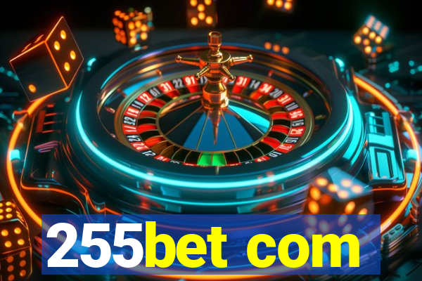 255bet com